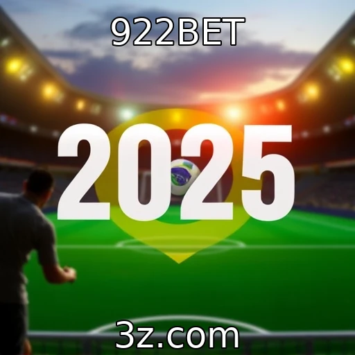 922BET Novo cenário das apostas esportivas no Brasil em 2025